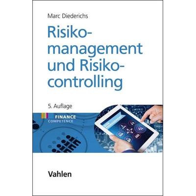 Risikomanagement und Risikocontrolling, Gebundene Ausgabe von Marc Diederichs, Vahlen, Franz, 978-3-8006-6931-8