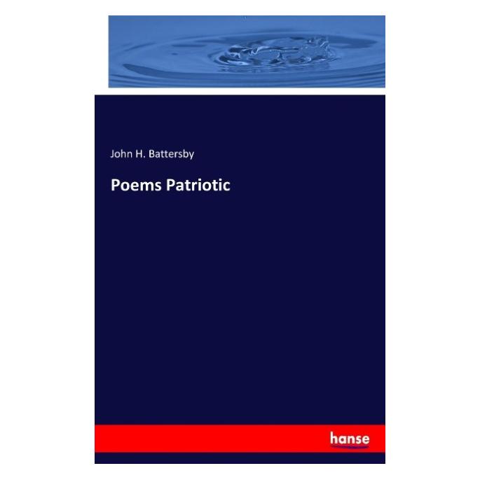 Hansebooks Poems Patriotic (Englisch, Softcover, John H Battersby) (55940057)
