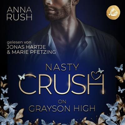Nasty Crush on Grayson High: Niemand darf von uns erfahren - Anna Rush, Audio, 4099995583182