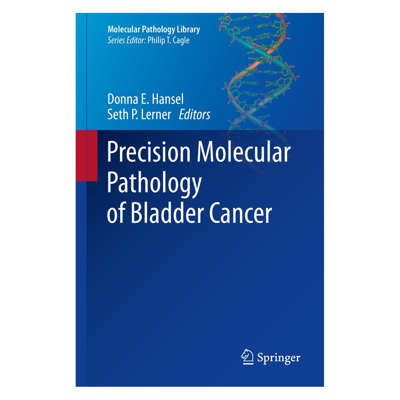 Springer Precision Molecular Pathology of Bladde (Englisch, Hardcover, Donna E. Hansel, Seth P. Lerner) (9783319647678)