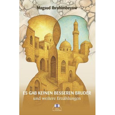 Es gab keinen besseren Bruder, Taschenbuch von Magsud Ibrahimbeyow, Maurer, Hans J, 978-3-949550-08-9