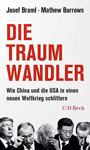 Josef Braml - Die Traumwandler: Wie China und die USA in einen neuen Weltkrieg schlittern (Beck Paperback) - Preis vom 15.10.2026 23:06:25 h