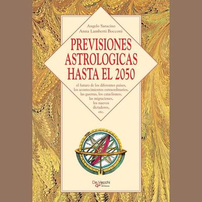 Previsiones astrológicas hasta el 2050 - Angelo Saracino,Anna Lamberti Bocconi, Audio, 9798894058429
