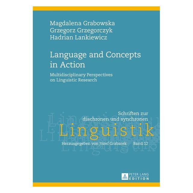 Peter Lang Grabowska:Language and Concepts in Acti (Englisch, Hardcover, Grzegorz Grzegorczyk, Hadrian Lankiewicz, Magdalena Grabowska) (67837028)