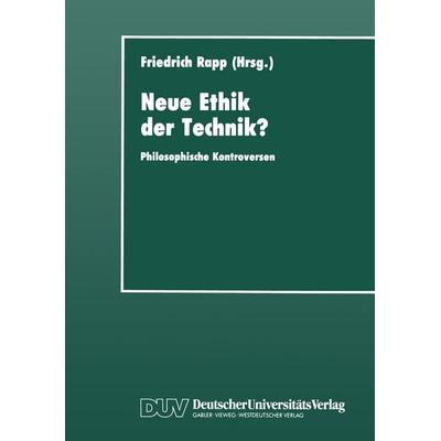 Neue Ethik der Technik?, Taschenbuch von Friedrich Rapp, Deutscher Universitätsverlag, 978-3-322-99103-4