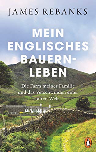 James Rebanks - Mein englisches Bauernleben: Die Farm meiner Familie und das Verschwinden einer alten Welt - Preis vom 30.09.2026 22:30:23 h