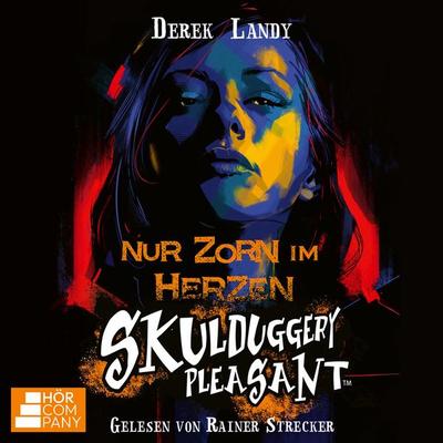 Nur Zorn im Herzen - Skulduggery Pleasant, Teil 17 - Derek Landy, Audio, 9783754021798