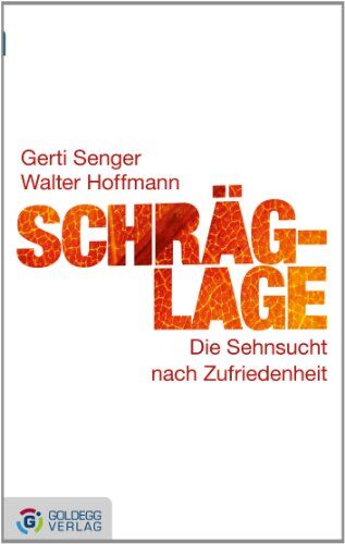 Gerti Senger - Schräglage - Taschenbuchausgabe: Die Sehnsucht nach Zufriedenheit - Preis vom 30.09.2026 09:01:18 h