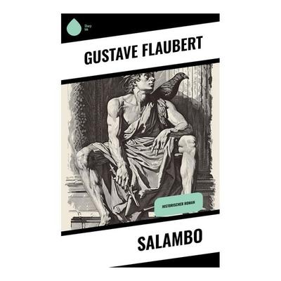 Salambo, Taschenbuch von Gustave Flaubert, Sharp Ink, 978-80-283-4400-9