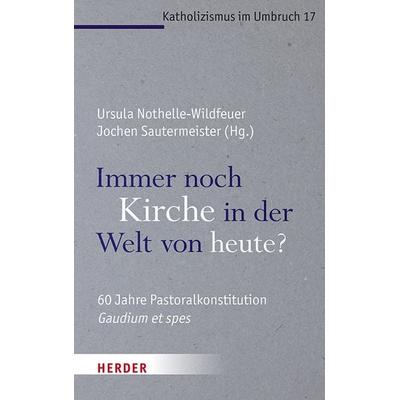 Immer noch Kirche in der Welt von heute?, Taschenbuch von , Herder, 978-3-451-02517-4