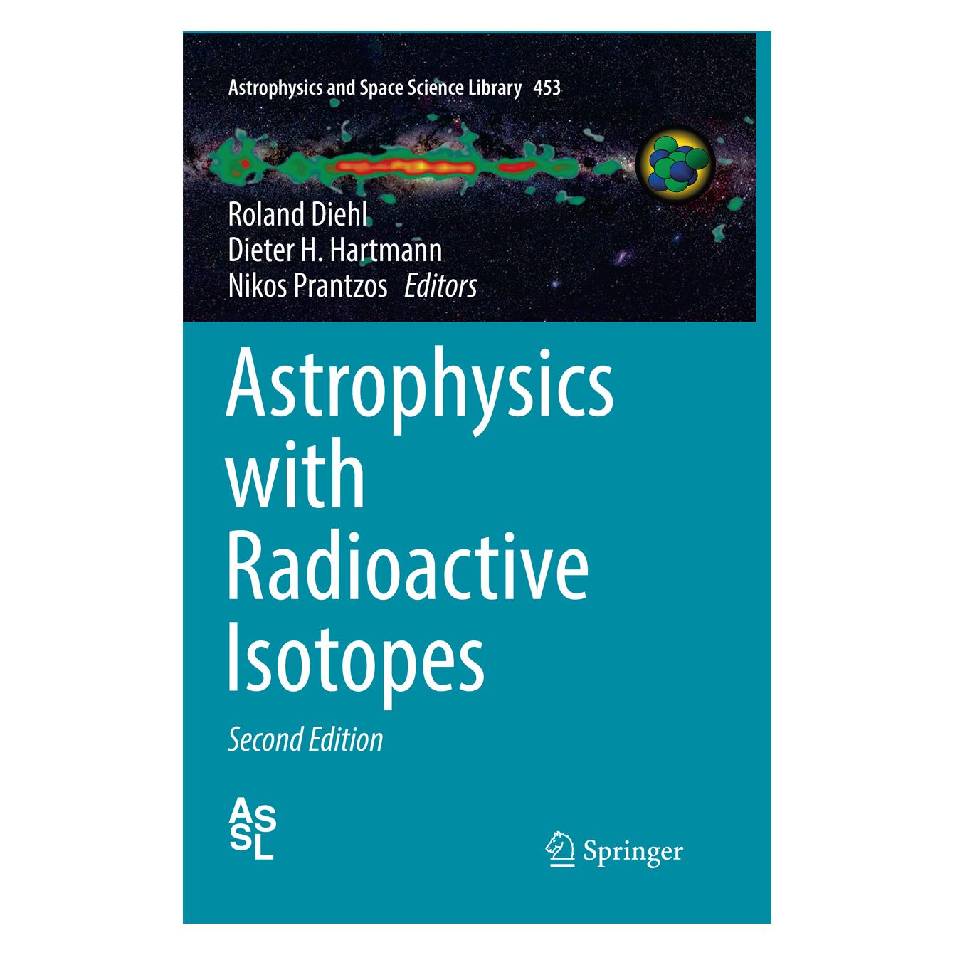 Springer Astrophysics with Radioactive Isotopes (Englisch, Softcover, Dieter H. Hartmann, Nikos Prantzos, Roland Diehl) (56111446)