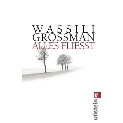 Alles fließt, Taschenbuch von Wassili Grossman, Ullstein Taschenbuch, 978-3-548-06005-7