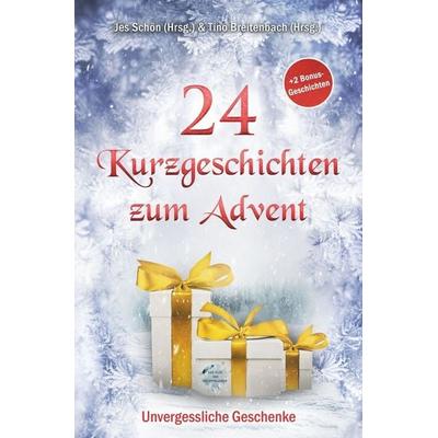 24 Kurzgeschichten zum Advent – Unvergessliche Geschenke