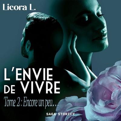 L'Envie de vivre - Tome 2 : Encore un peu... - Licora L., Audio, 9788728224403