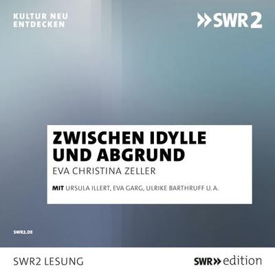 Zwischen Idylle und Abgrund - Eva Christina Zeller, Audio, 9783956157974