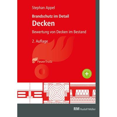 Brandschutz im Detail – Decken, Gebundene Ausgabe von Stephan Appel, RM Rudolf Müller Medien GmbH & Co. KG, 978-3-86235-321-7