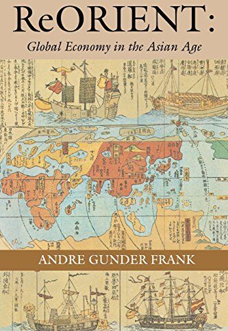 André Gunder Frank - ReORIENT: Global Economy in the Asian Age - Preis vom 14.10.2026 23:07:16 h