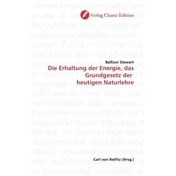Die Erhaltung der Energie, das Grundgesetz der heutigen Naturlehre, Fachbücher von Balfour Stewart