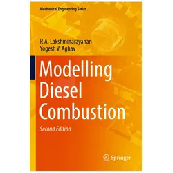 Modelling Diesel Combustion, Fachbücher von P. A. Lakshminarayanan, Yogesh V Aghav