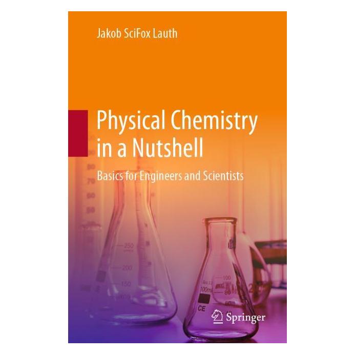 Springer Physical Chemistry in a Nutshell (Englisch, Softcover, Jakob SciFox Lauth) (54550346)