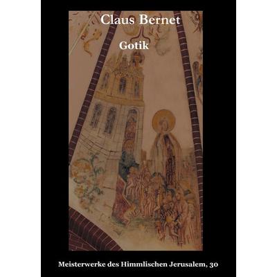 Gotik, Taschenbuch von Claus Bernet, BoD – Books on Demand, 978-3-7347-8641-9