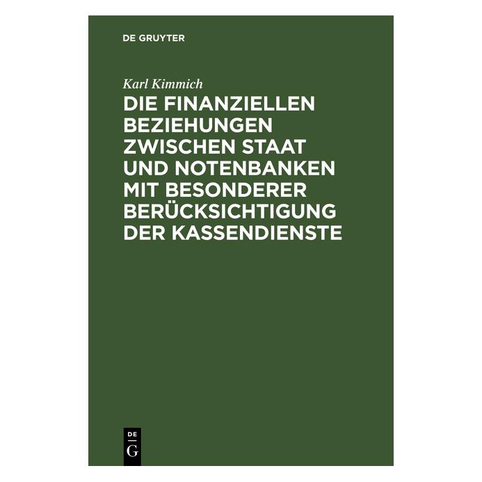De Gruyter Kimmich:Die finanziellen Beziehungen zw (Deutsch, Hardcover, Karl Kimmich) (67772706)
