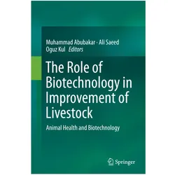 The Role of Biotechnology in Improvement of Livestock, Fachbücher von Muhammad Abubakar, Ali, Oguz, Saeed, Kul
