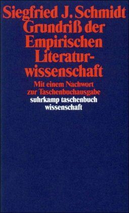 Schmidt, Siegfried J. - Grundriß der Empirischen Literaturwissenschaft (suhrkamp taschenbuch wissenschaft) - Preis vom 10.10.2026 11:48:34 h