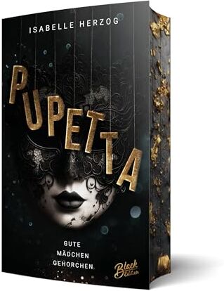 Isabelle Herzog - Pupetta: Gute Mädchen gehorchen Mit wunderschönem Farbschnitt - Preis vom 15.10.2026 23:06:25 h