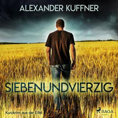 Siebenundvierzig - Kurzkrimi aus der Eifel (Ungekürzt) - Alexander Kuffner, Audio, 9788726080513