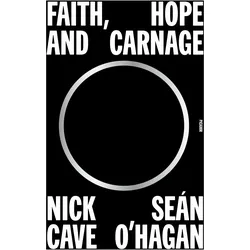 Faith, Hope and Carnage, Sachbücher von Nick O'Hagan Cave