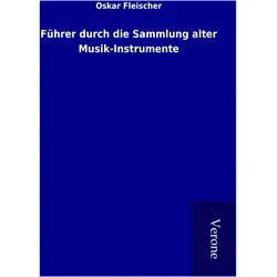 Führer durch die Sammlung alter Musik-Instrumente, Fachbücher von Oskar Fleischer