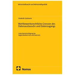 Wettbewerbsrechtliche Grenzen des Datenaustauschs und Datenzugangs, Fachbücher von Frederik Gutmann