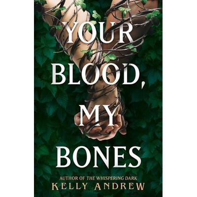 Your Blood, My Bones, Taschenbuch von Kelly Andrew, Orion Publishing Group, 978-1-4732-3491-8