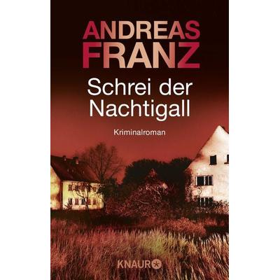 Schrei der Nachtigall / Peter Brandt Band 3, Taschenbuch von Andreas Franz, Knaur Taschenbuch