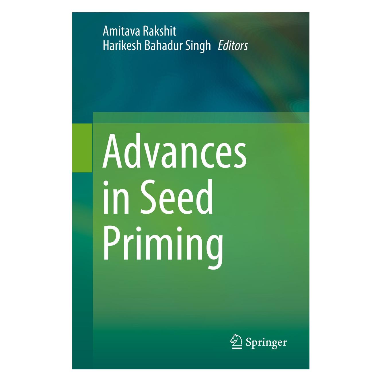 Springer Advances in Seed Priming (Englisch, Hardcover, Amitava Rakshit, Harikesh Bahadur Singh) (9789811300318)