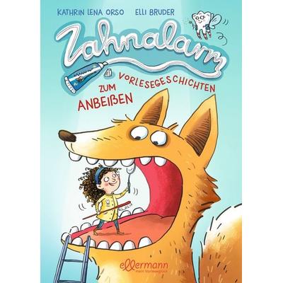 Zahnalarm, Gebundene Ausgabe von Kathrin Lena Orso, Dressler
