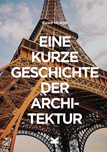 Susie Hodge - Eine kurze Geschichte der Architektur - Preis vom 30.09.2026 22:30:23 h