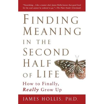 Finding Meaning in the Second Half of Life, Taschenbuch von James Hollis, KNV Besorgung, 978-1-59240-207-6