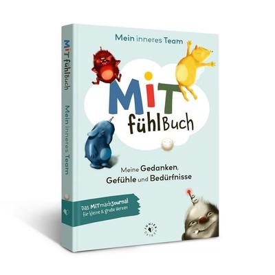 MiTfühlBuch, Gebundene Ausgabe von Elisa Eckartsberg, Juniek Verlag, 978-3-9827561-1-0