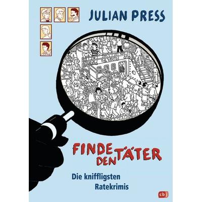 Finde den Täter, Gebundene Ausgabe von Julian Press, CBJ, 978-3-570-15663-6