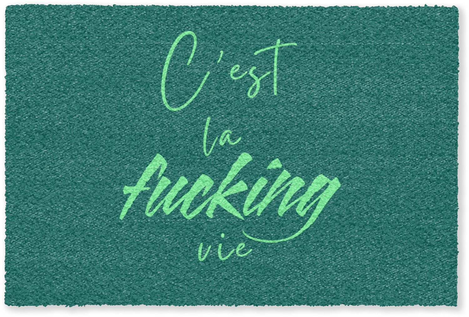 MuchoWow Deurmat c'est la fucking vie - Groen - B/D: 90 x 60 cm