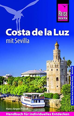 Hans-Jürgen Fründt - Reise Know-How Reiseführer Costa de la Luz - mit Sevilla - Preis vom 13.10.2026 11:25:28 h