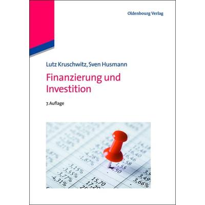 Finanzierung und Investition, Gebundene Ausgabe von Lutz Kruschwitz,Sven Husmann, De Gruyter Oldenbourg, 978-3-486-70259-0