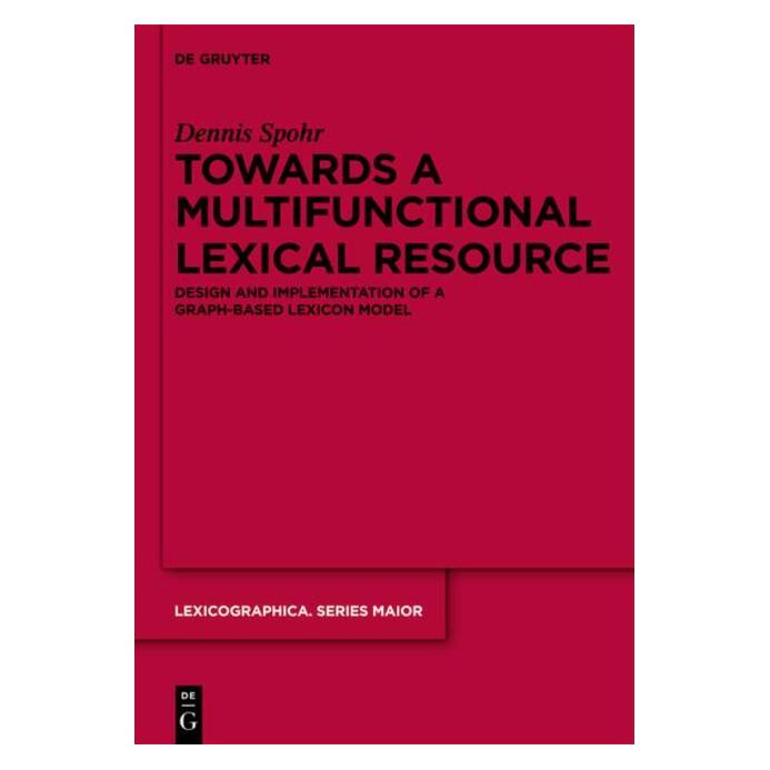 De Gruyter Spohr:Towards a Multifunctional Lexical (Englisch, Hardcover, Dennis Spohr) (67766766)