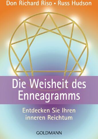 Riso, Don Richard - Die Weisheit des Enneagramms. Entdecken Sie Ihren inneren Reichtum. - Preis vom 12.10.2026 11:37:12 h