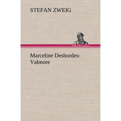 Marceline Desbordes-Valmore, Gebundene Ausgabe von Stefan Zweig, Tredition, 978-3-8495-3715-9