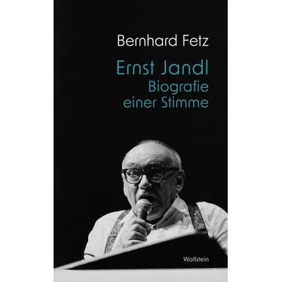 Ernst Jandl, Gebundene Ausgabe von Bernhard Fetz, Wallstein Erfolgstitel - Belletristik und Sachbuch, 978-3-8353-5991-8