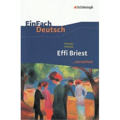 Effi Briest. EinFach Deutsch ...verstehen, Taschenbuch von Norbert Berger, Schöningh Verlag in Westermann Bildungsmedien