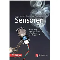 Sensoren - messen und experimentieren mit Arduino und Raspbrry Pi, Fachbücher von Tero Karvinen